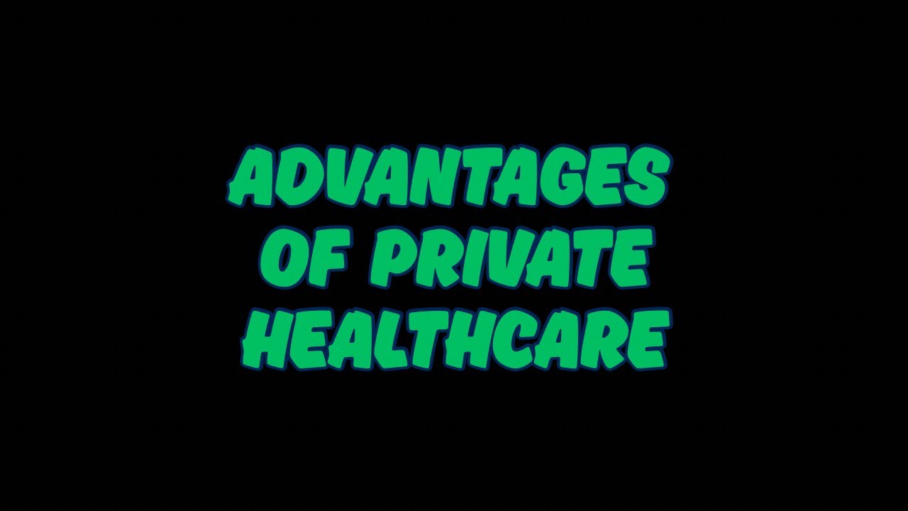 Advantages of Private Healthcare - Ideas for IELTS Writing and Speaking