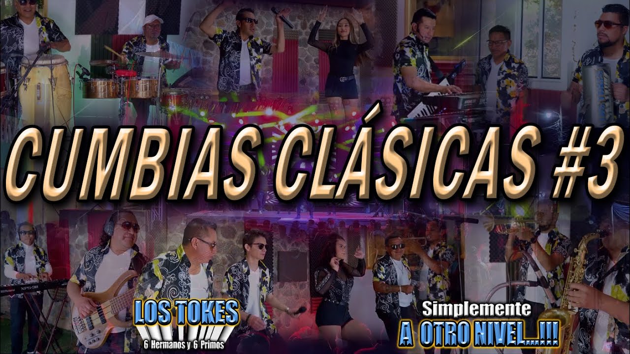 CUMBIAS CLÀSICAS #3  --  LOS TOKES