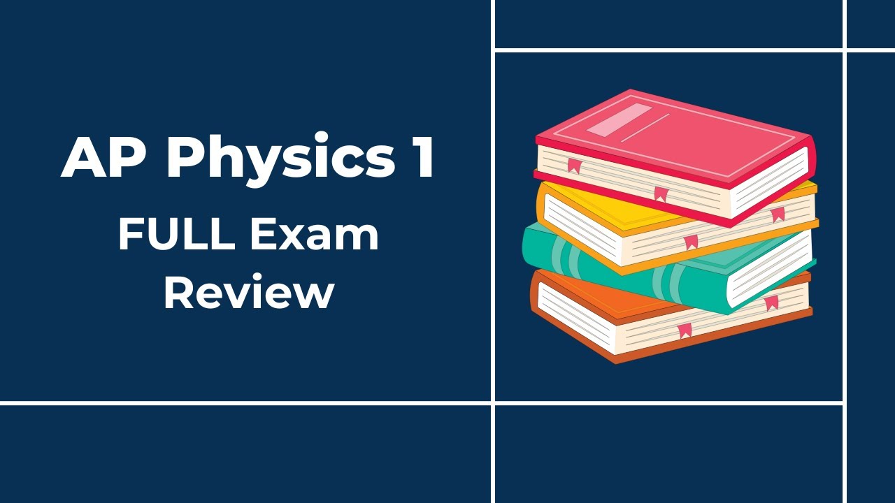 AP Physics 1 Exam Review