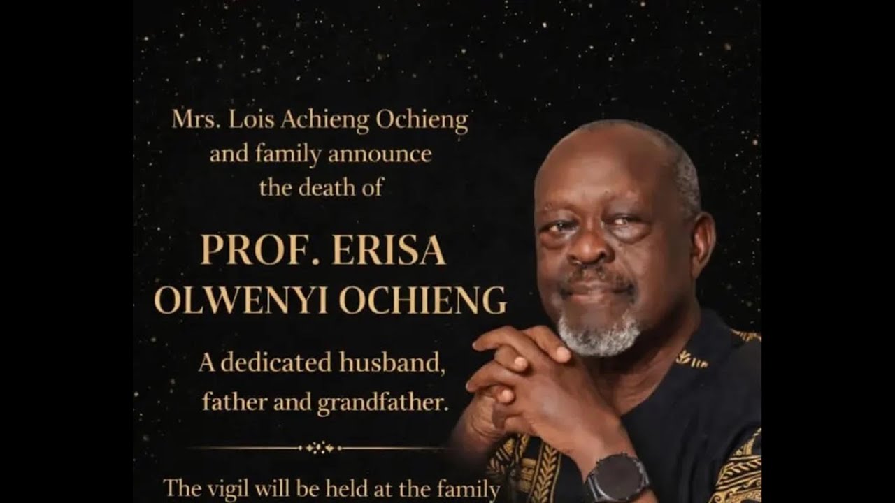 CELEBRATING THE LIFE OF THE LATE PROF. ERISA OLWENYI OCHIENG