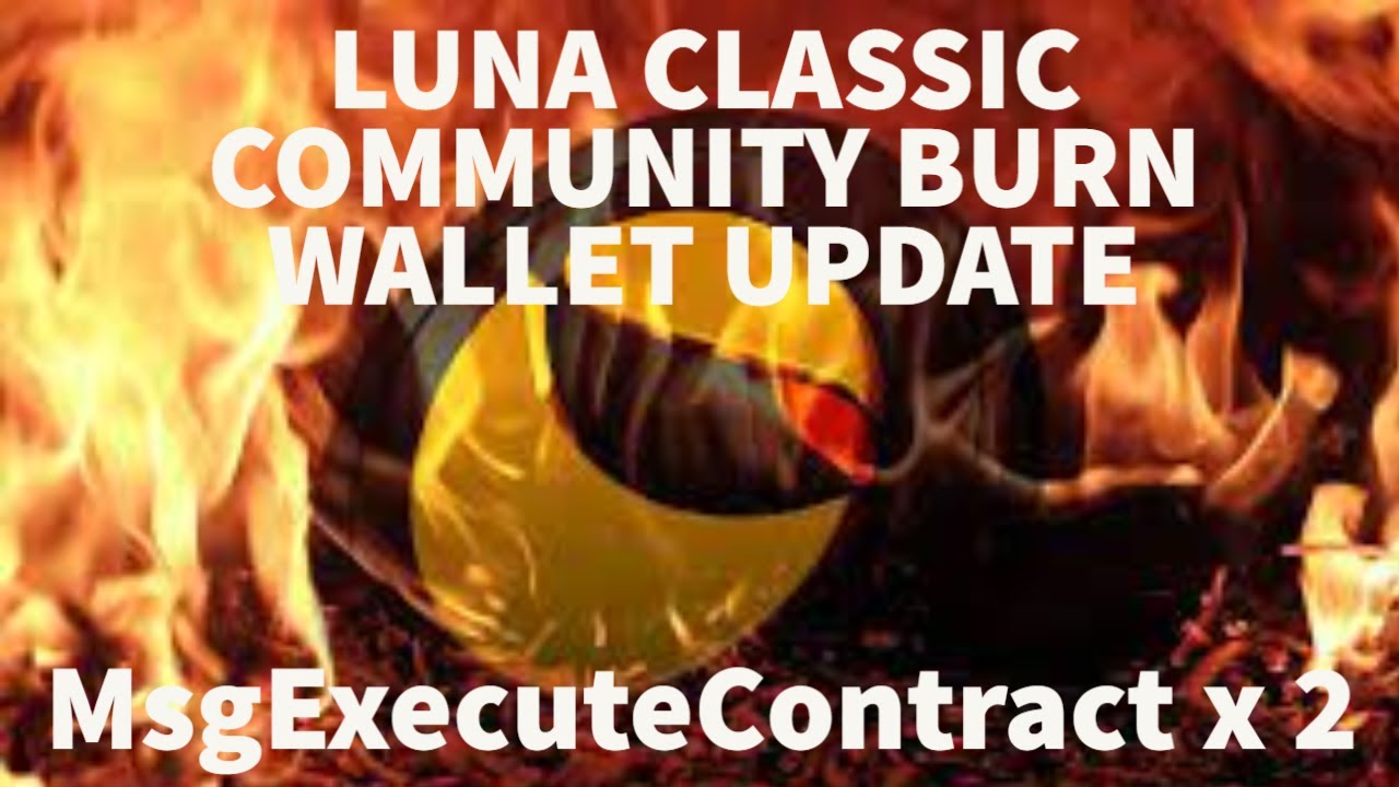 #LUNC COMMUNITY BURN WALLET & THE 2X MsgExecuteContracts! PREPERATION FOR STAKING? #lunaclassic