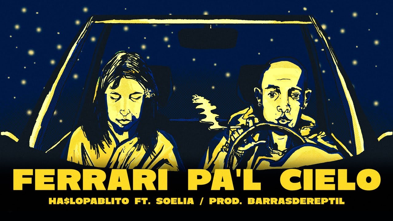 ha$lopablito ft. Soelia - ferrari pa'l cielo