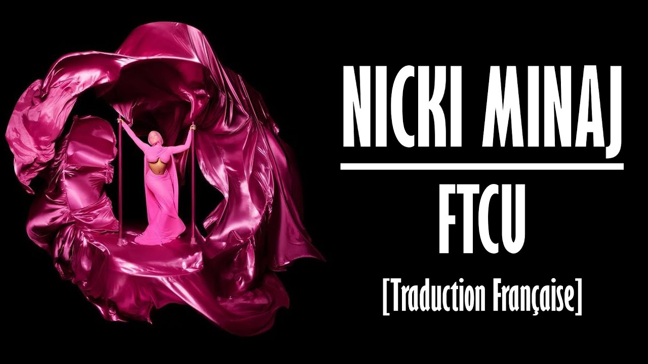 Nicki Minaj - FTCU [Traduction Française]