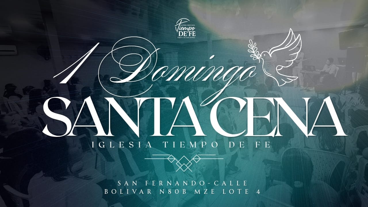 🔴TRANSMISIÓN EN VIVO | SANTA CENA | IGLESIA  TIEMPO DE FE PARA LAS NACIONES |