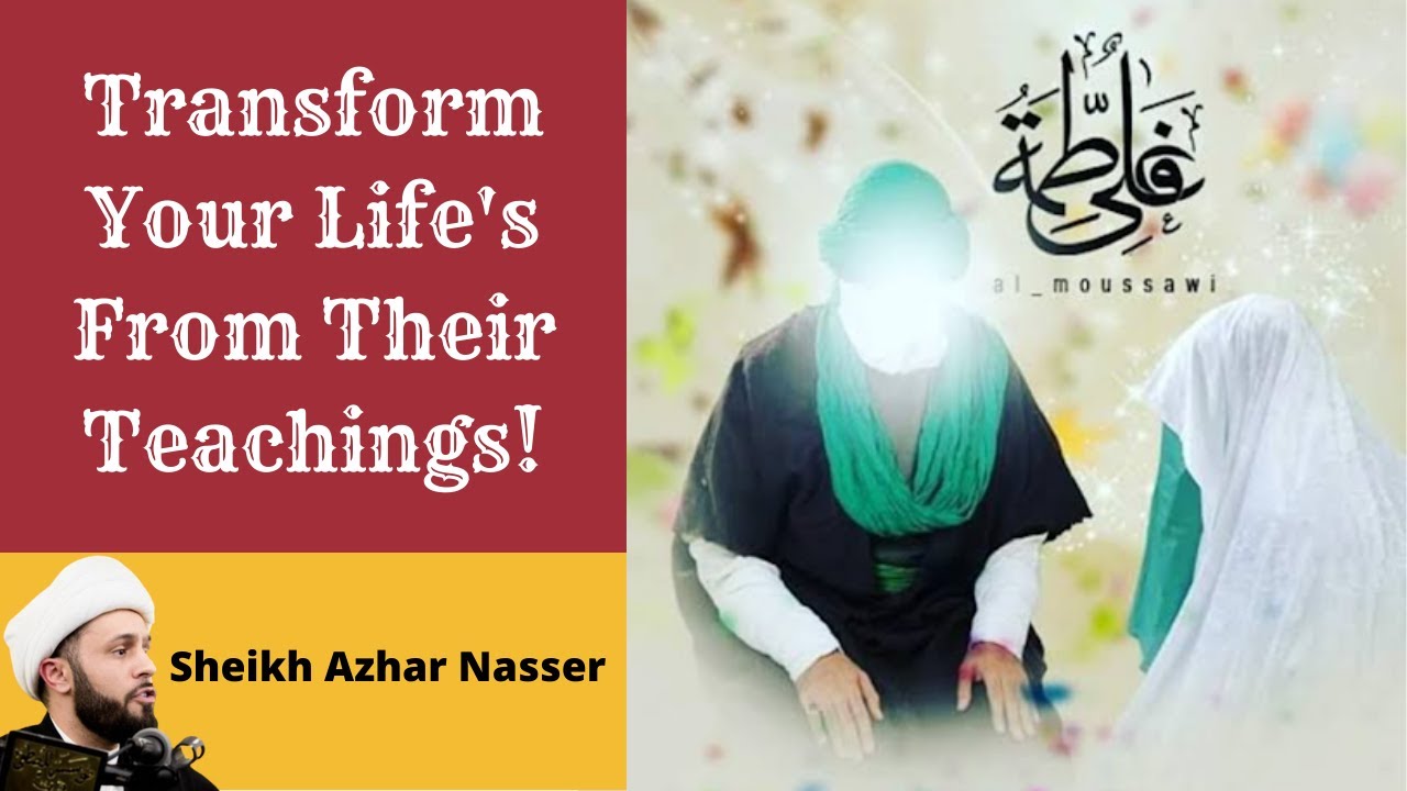 Life Lessons From The Life Of Imam Ali & Bibi Fatima - Sheikh Azhar Nasser