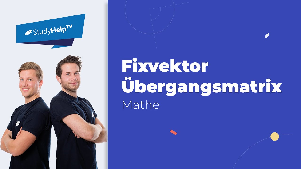Fixvektor - &Uuml;bergangsmatrix | StudyHelp