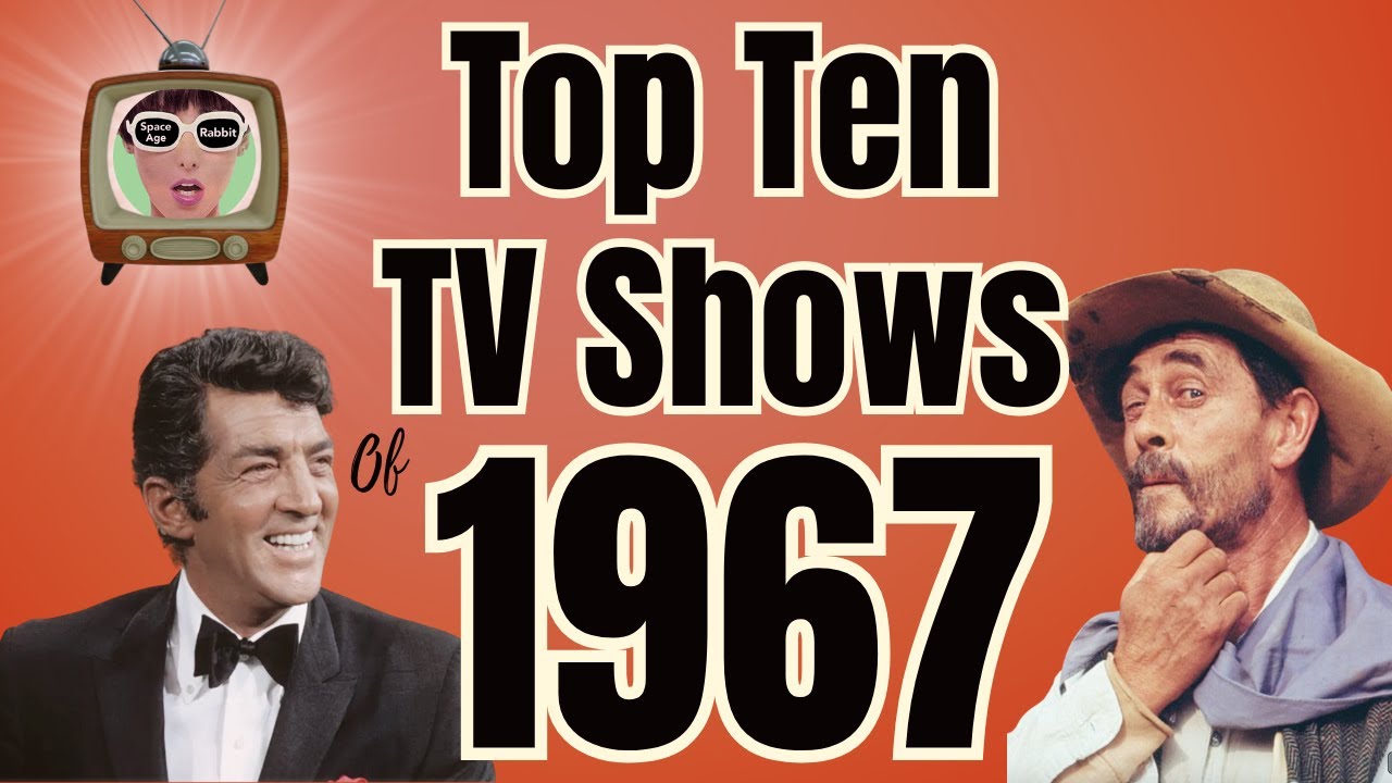 Top Ten Television Shows of 1967 - Let's Count Them Down.