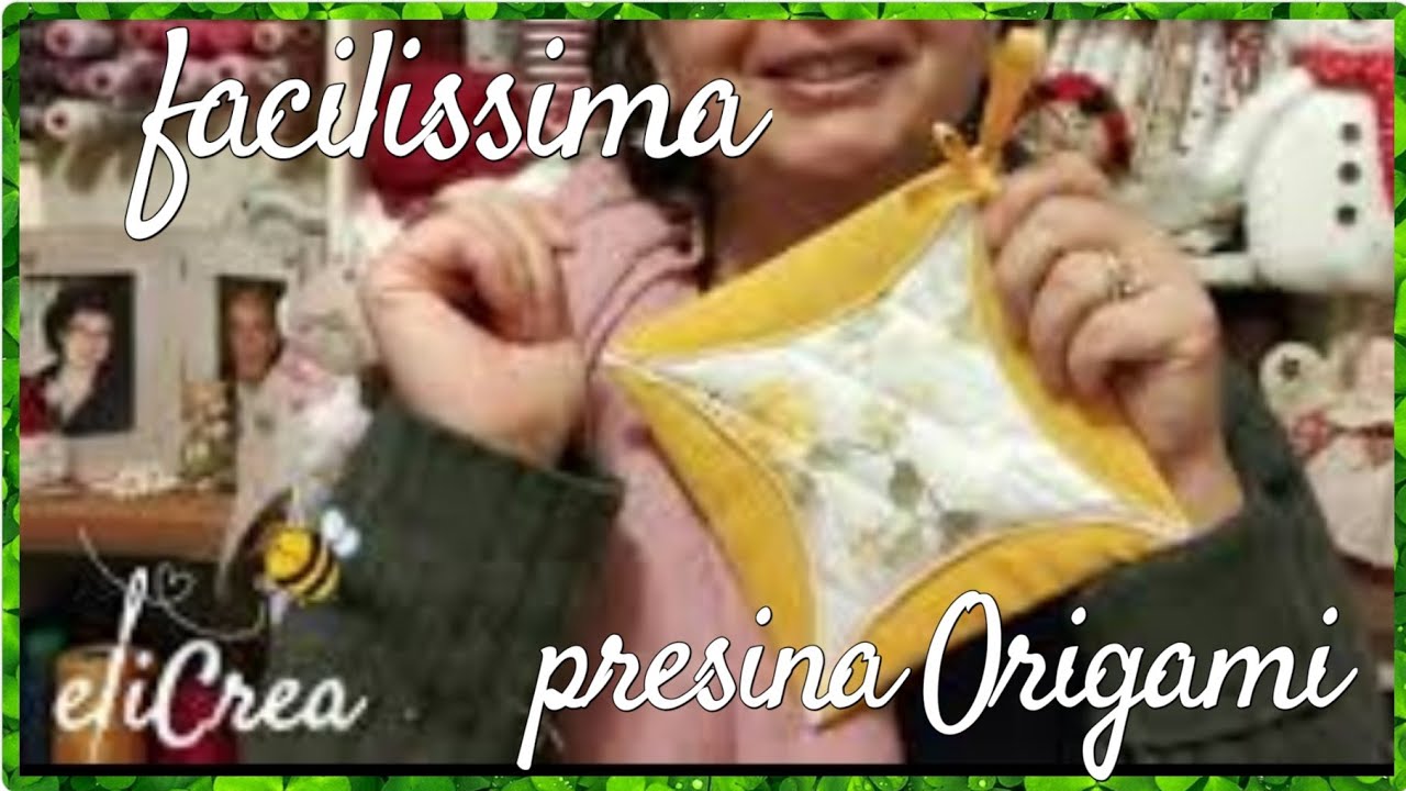 🌹571 - PRESINA ORIGAMI facilissima @eliCrea cucito creativo 💕 creativo 💕