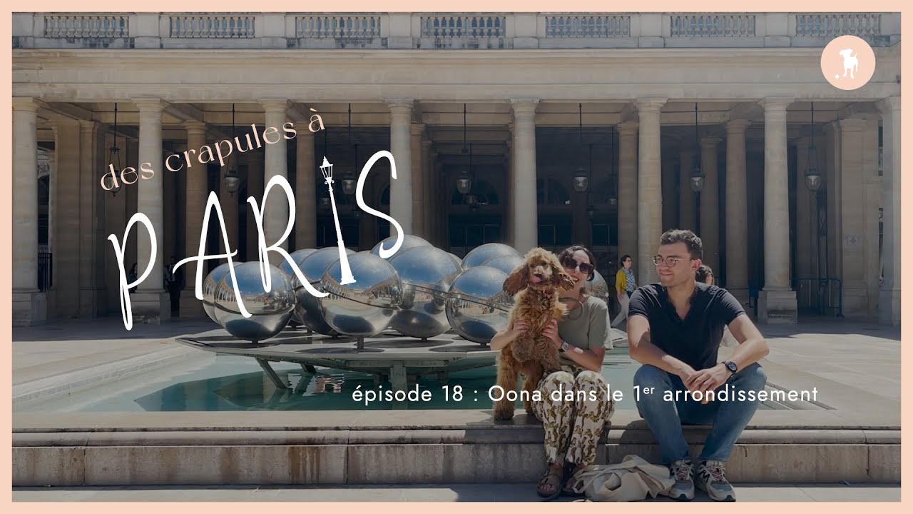 Des crapules à Paris #18 - Oona dans le 1er arrondissement