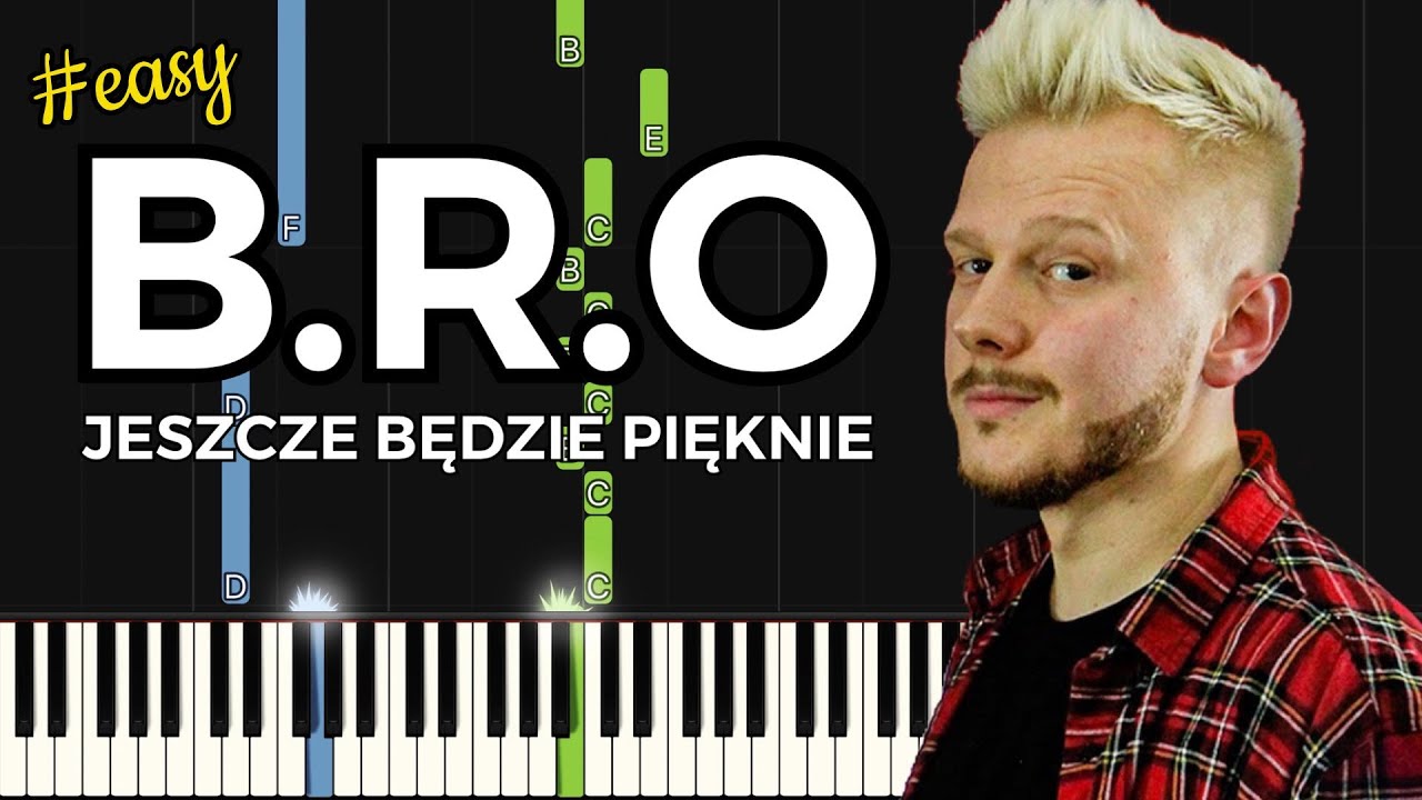 B.R.O - Jeszcze będzie pięknie | EASY Piano Tutorial