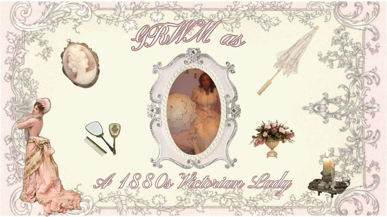 GRWM as an 1880s Victorian Lady *historically inaccurate* | ♡ The Vintage Princess ♡