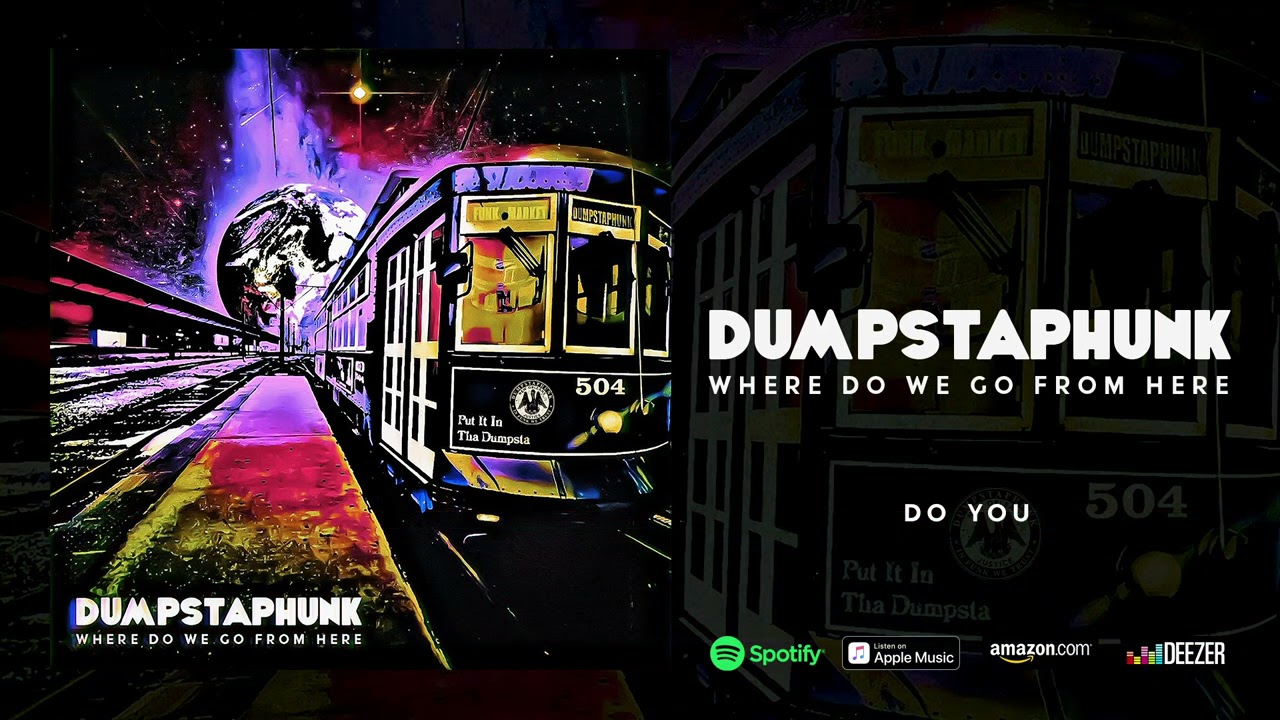Dumpstaphunk - Do You (Official Audio)