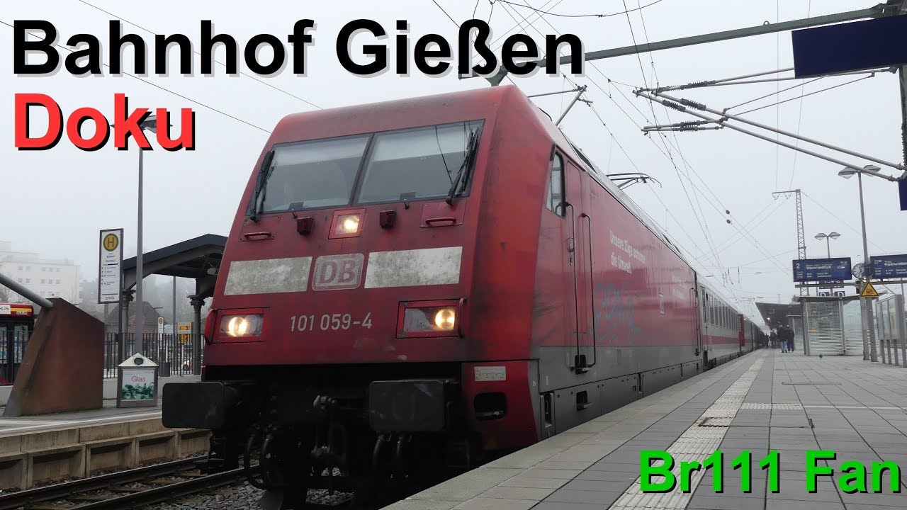 Br111 Fan [Doku]: Bahnhof Gießen (2018)