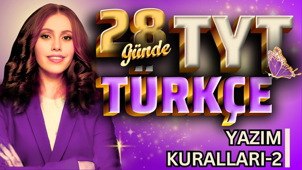 28 GÜNDE TYT TÜRKÇE KAMPI - 3.GÜN 2.VİDEO - YAZIM KURALLARI-2