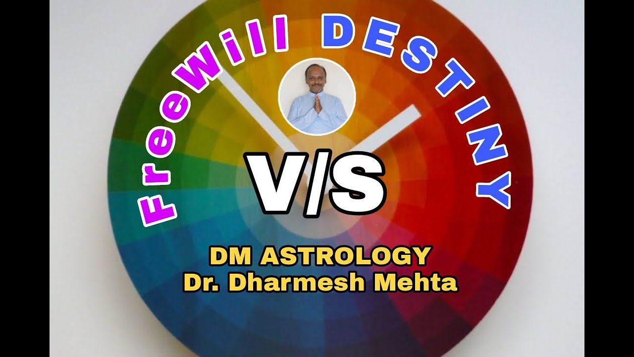 Destiny v/s Freewill in Vedic Astrology | Dr. Dharmesh Mehta