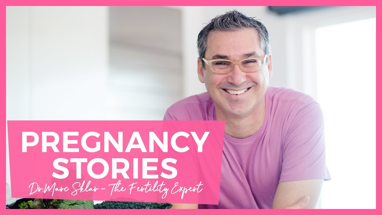 Pregnancy Stories after Infertility | Marc Sklar The Fertility Expert