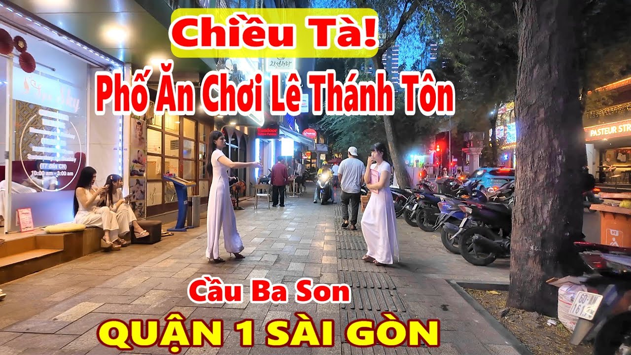 Phố Đêm Khu Ăn Chơi Lê Thánh Tôn Phường Sài Gòn (Quận 1 Cũ)