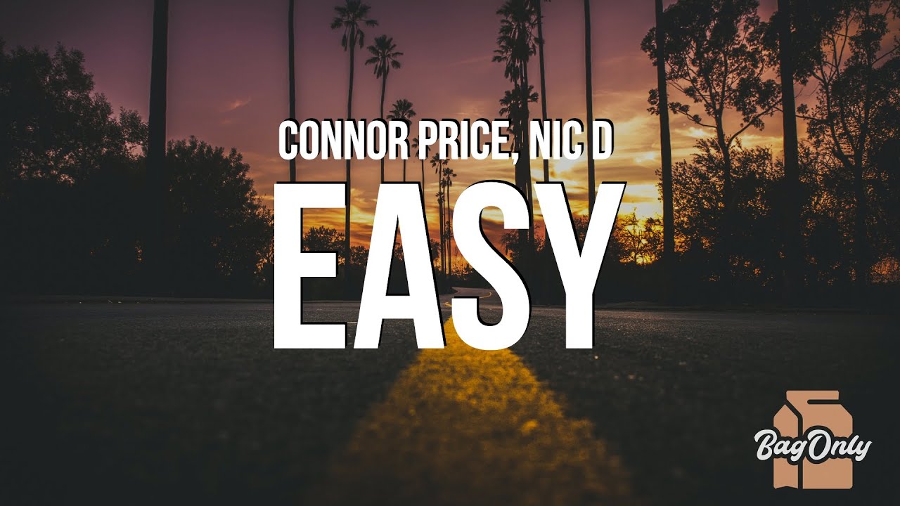 Connor Price & Nic D - Easy (Lyrics)