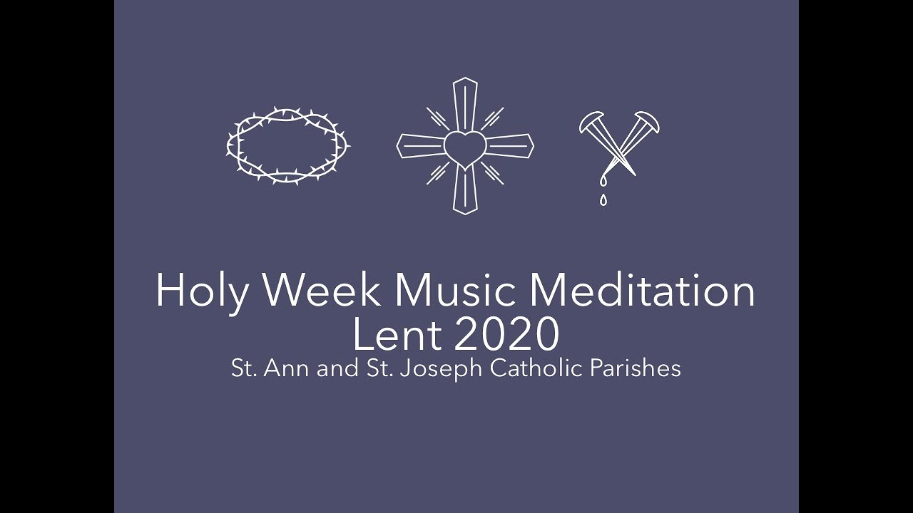 Holy Week Music Meditation