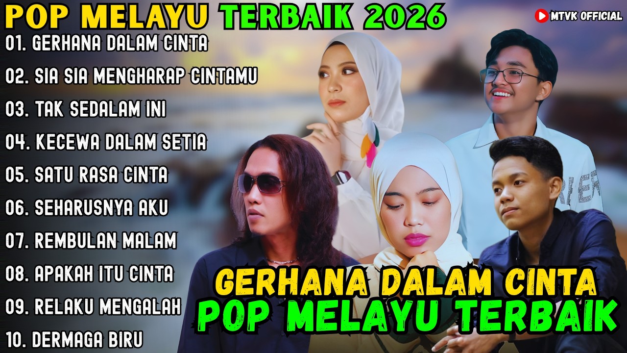 GERHANA DALAM CINTA - SIA SIA MENGHARAP CINTAMU - TAK SEDALAM INI ~ POP MELAYU TERBAIK 2026