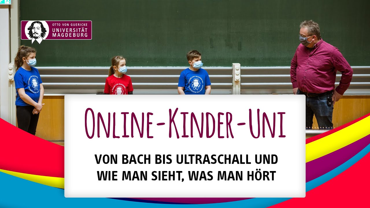 Von Bach bis Ultraschall und wie man sieht, was man hört | Online-Kinder-Uni | OVGU