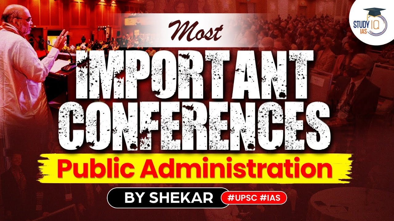 Conferences That Changed Public Administration Forever: Minnowbrook and Beyond | UPSC | StudyIQ