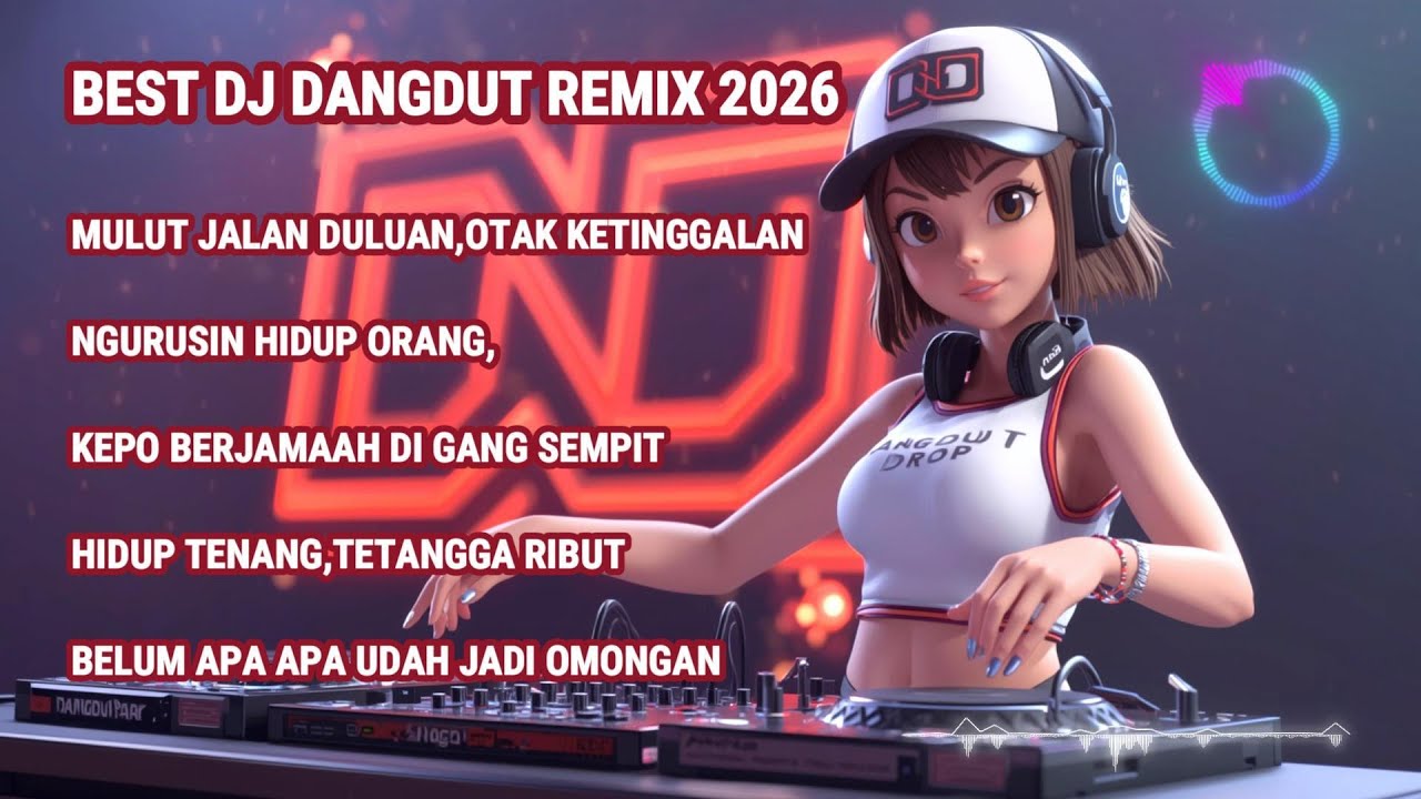 DJ DANGDUT REMIX PALING ASIK - MULUT JALAN DULUAN,OTAK KETINGGALAN