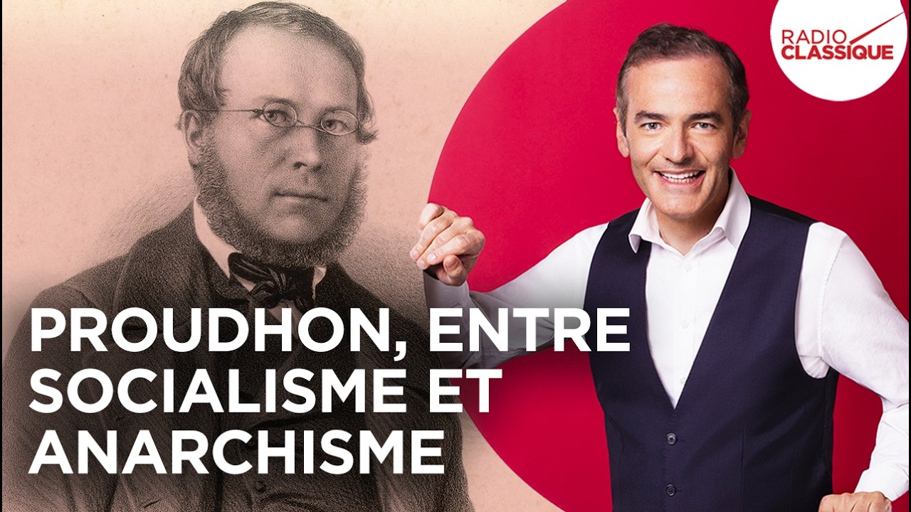 Franck Ferrand Raconte: Proudhon, entre socialisme et anarchisme (Les Grands Dossiers de l'Histoire)