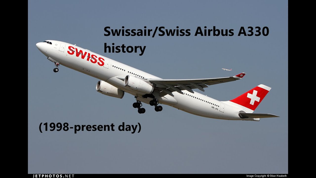 Swissair/Swiss Airbus A330 history (1998-present day)