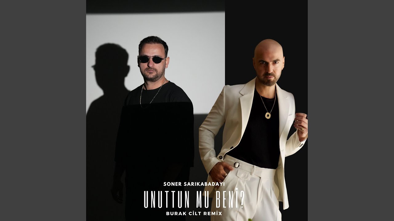 Unuttun Mu Beni? (Burak Cilt Remix)