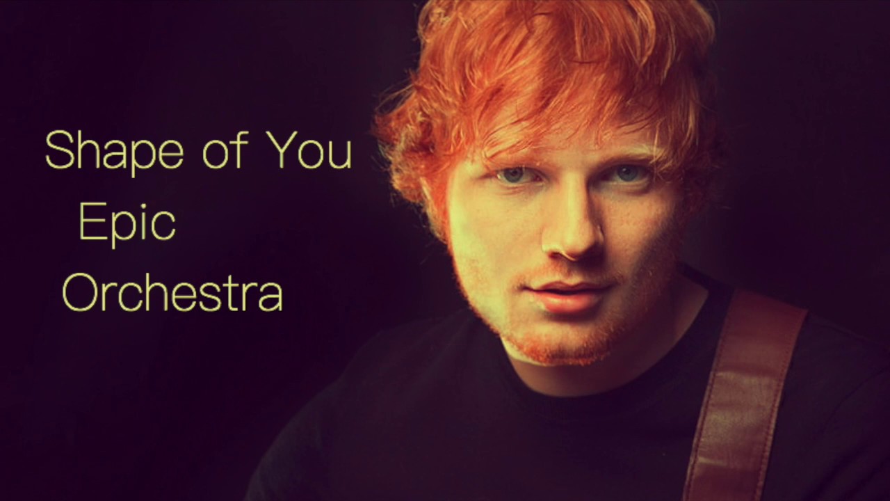 Ed Sheeran - Shape of You Epic Orchestral Cover