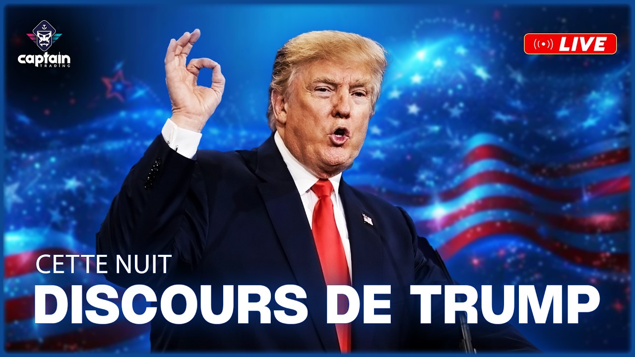 Trump parle cette nuit : Que prépare le marché ?