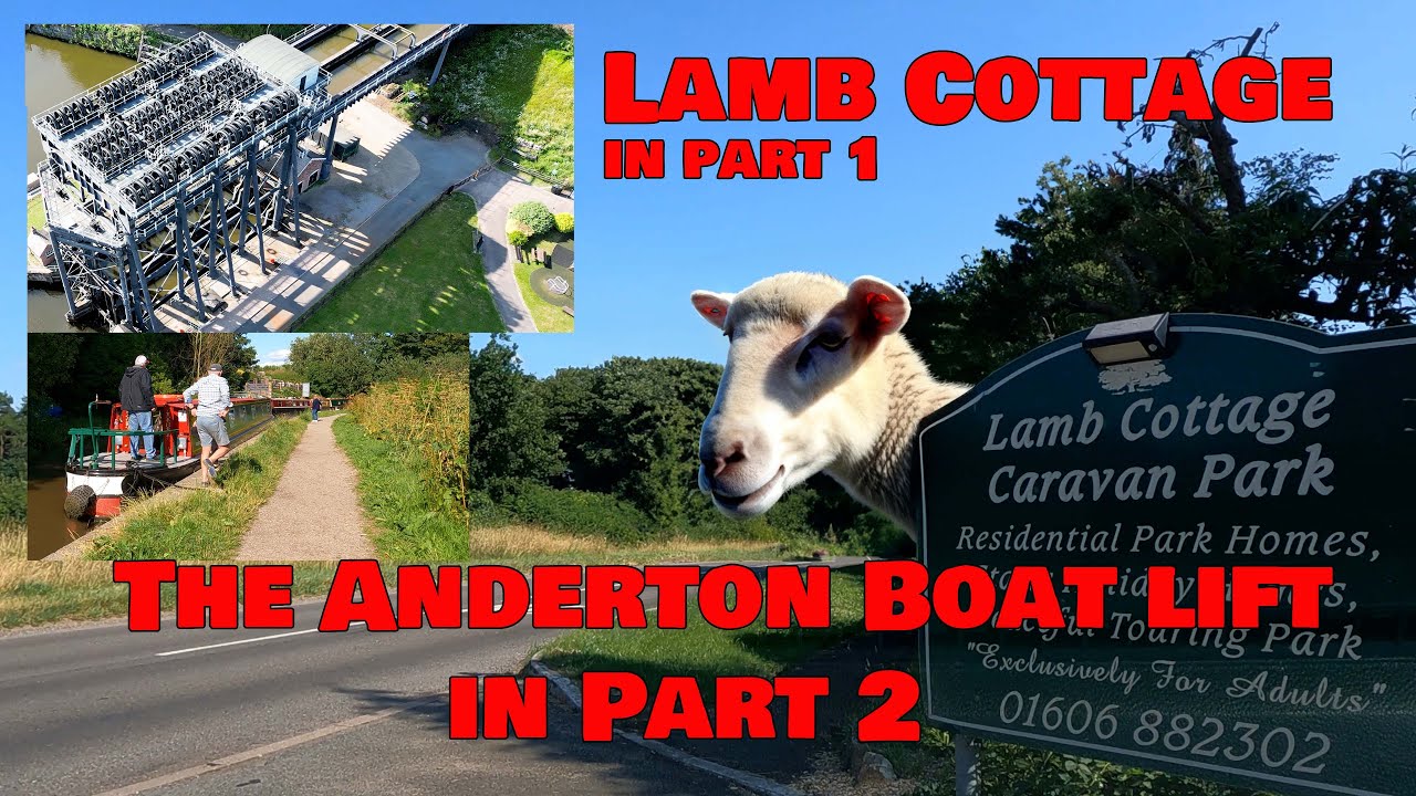 Lamb Cottage Northwich and Anderton Boat Lift - calm and canals Part 1