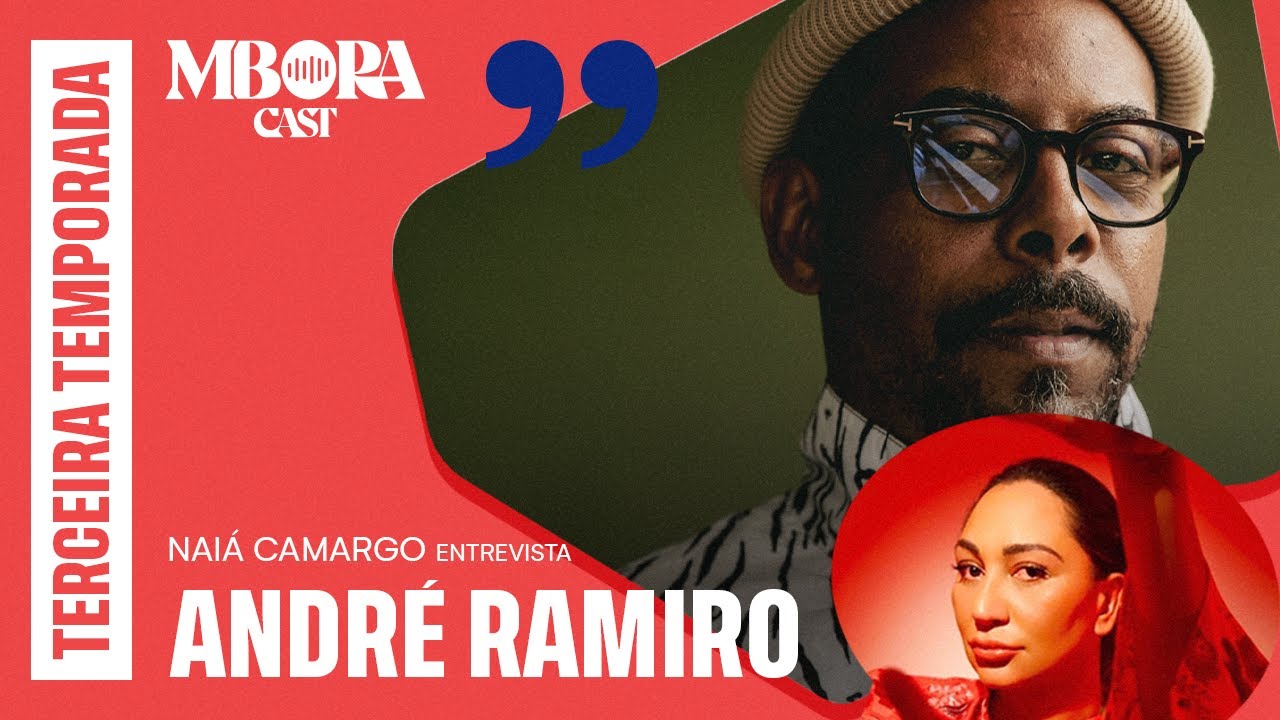 Nai&aacute; Camargo Entrevista Andr&eacute; Ramiro no MBora Cast - 3&ordf; Temporada