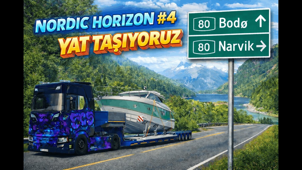 ETS2 - Nordic Horizon #4 2K FULL HD  Bodø - Narvik 🚛 KOCAMAN BİR YAT TAŞIYORUZ!