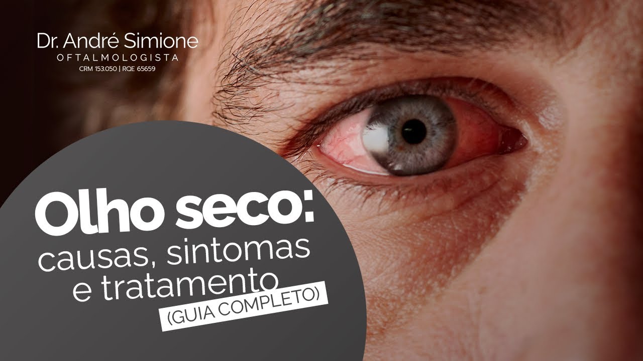 Olho seco: causas, sintomas e tratamento (guia completo)
