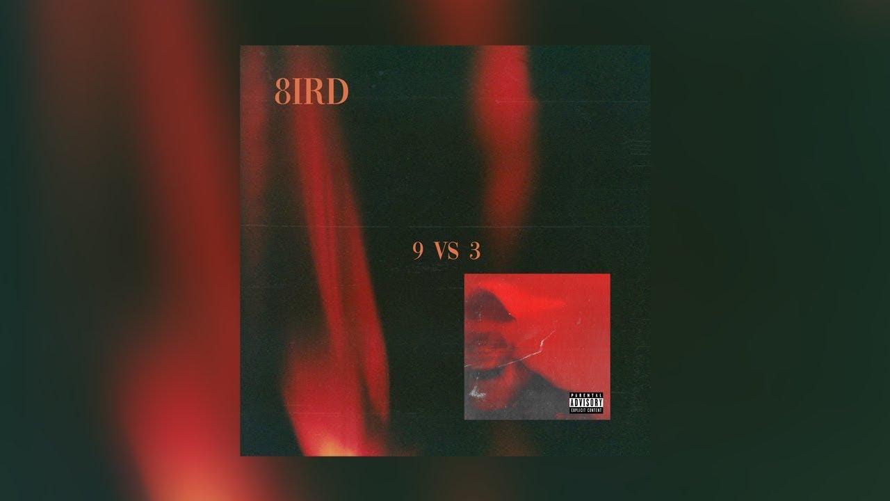 02 - 8IRD - 9 VS 3 (Official Audio)