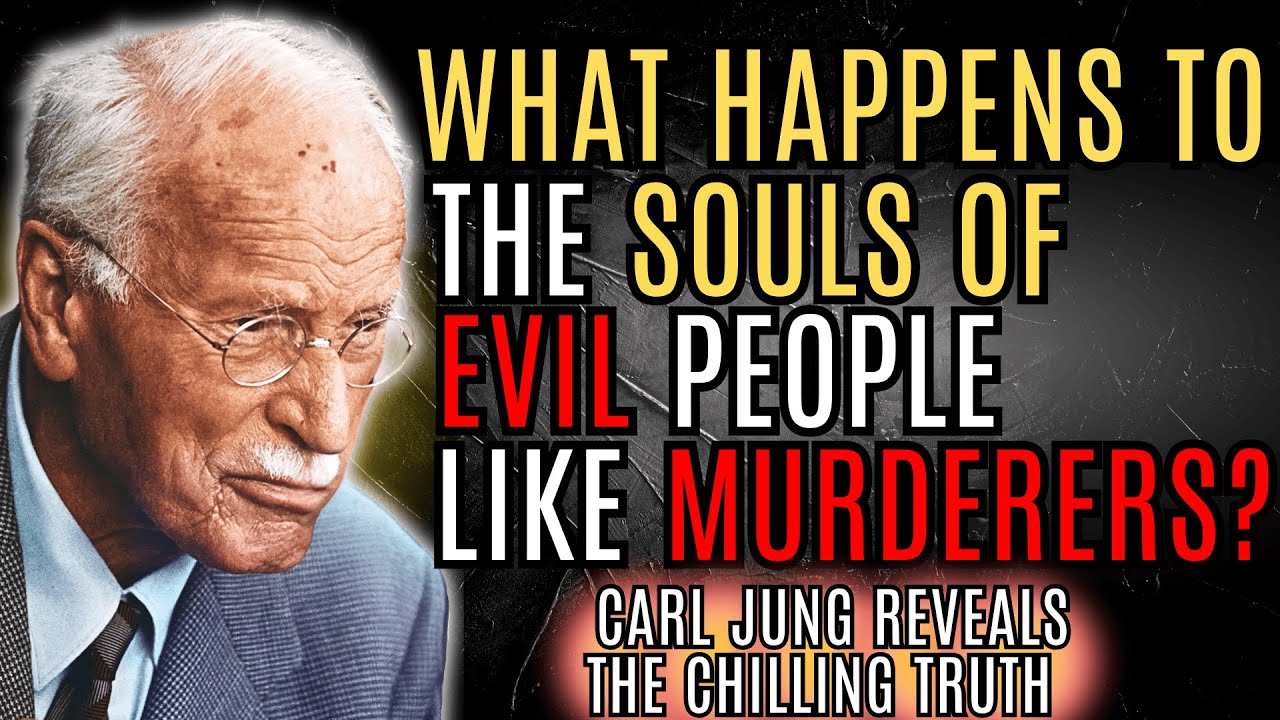 What Happens to EVIL Souls After Death? It's Not HELL It's Something WAY WORSE! | Carl Jung