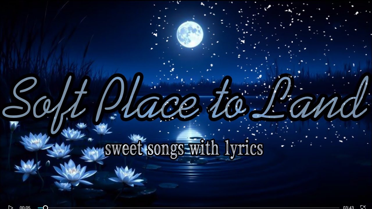 Soft Place to Land (Lyrics)