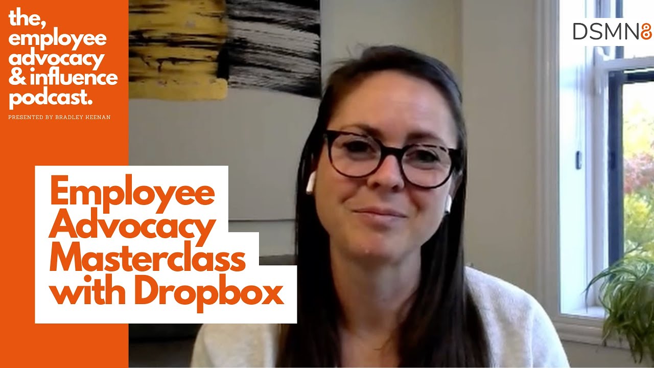 Employee Advocacy Masterclass with Dropbox | DSMN8
