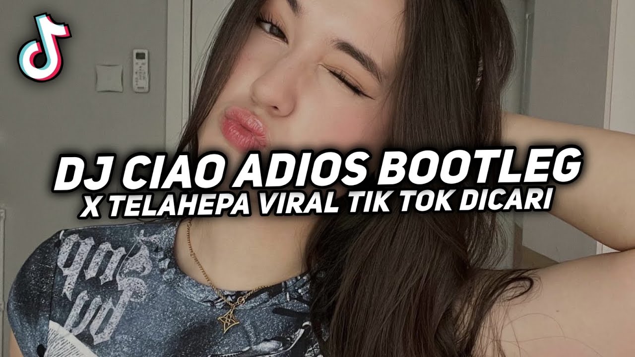 DJ CIAO ADIOS X TELAHEPA  BOOTLEG SOUND XPUTZ RMX VIRAL TIK TOK YANG KALIAN CARI CARI 
