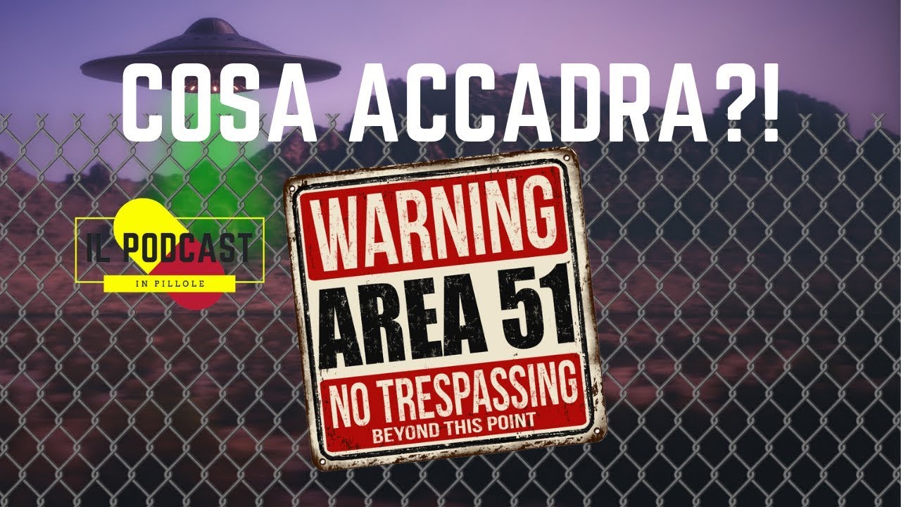 INVASIONE AREA 51: COSA ACCADRA'?