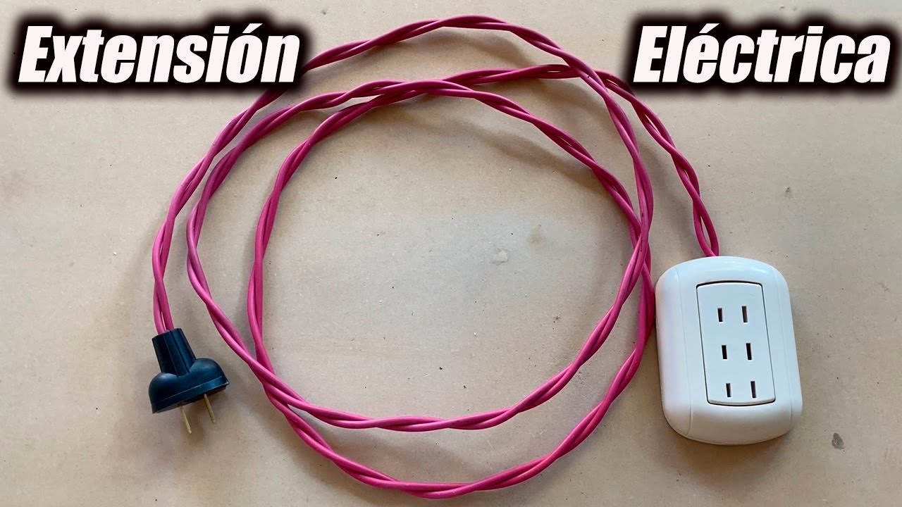 Como hacer una extensi&oacute;n el&eacute;ctrica casera