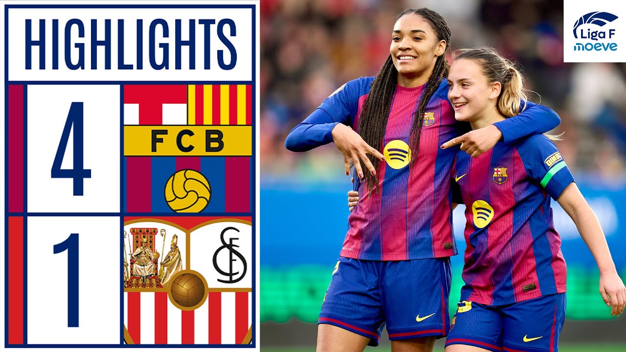 FC BARCELONA 4 - 1 SEVILLA FC | RESUMEN LIGA F MOEVE