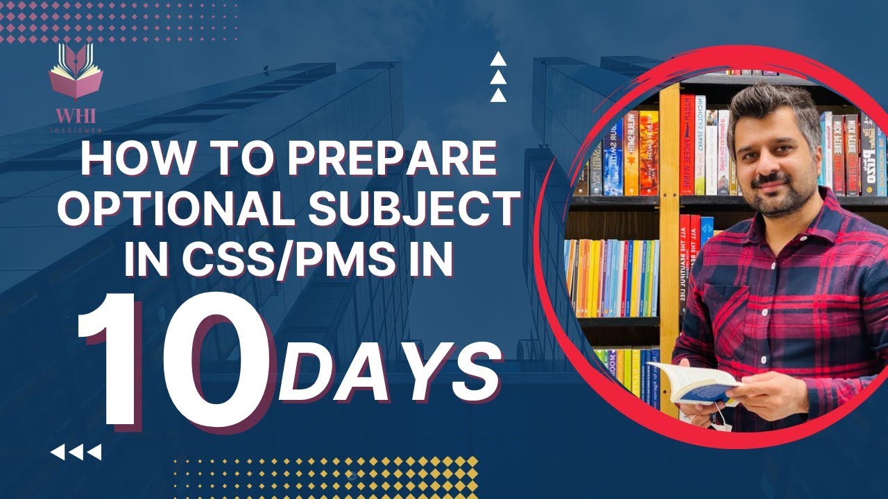 How To Prepare An Optional Subject In CSS/PMS In 10 Days? | Best Strategy By CSP Waqar Hassan | WHI