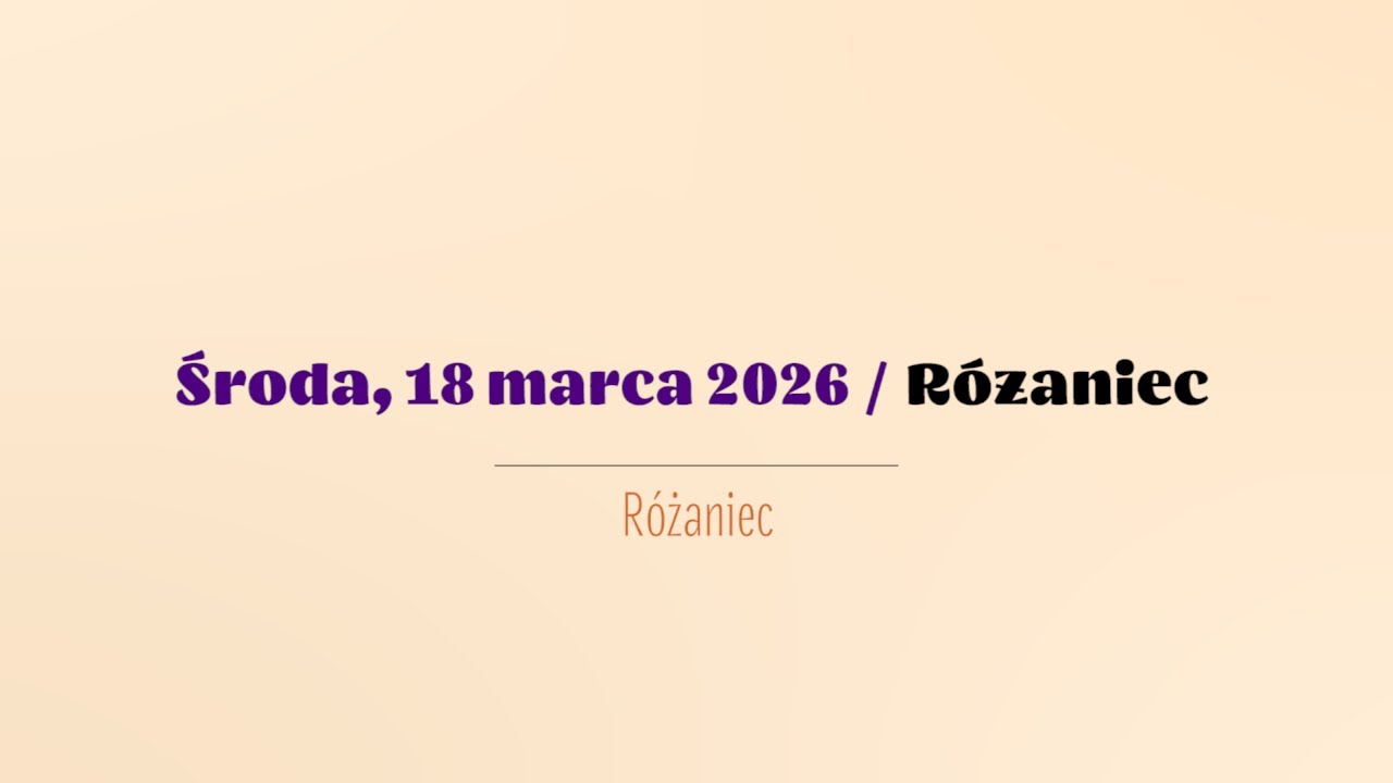 #Różaniec | 18 marca 2026