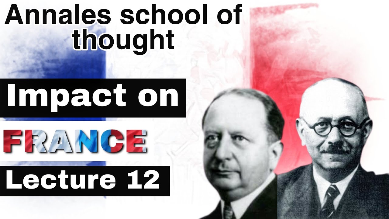 Historiography and the Annales school of thought: Foundation, Contribution & Impacts | Lecture 12