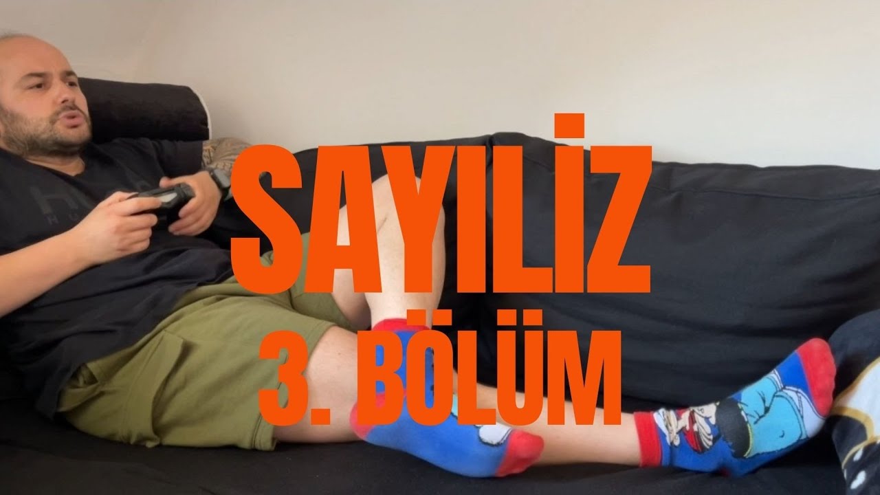 SAYILİZ 3. BÖLÜM
