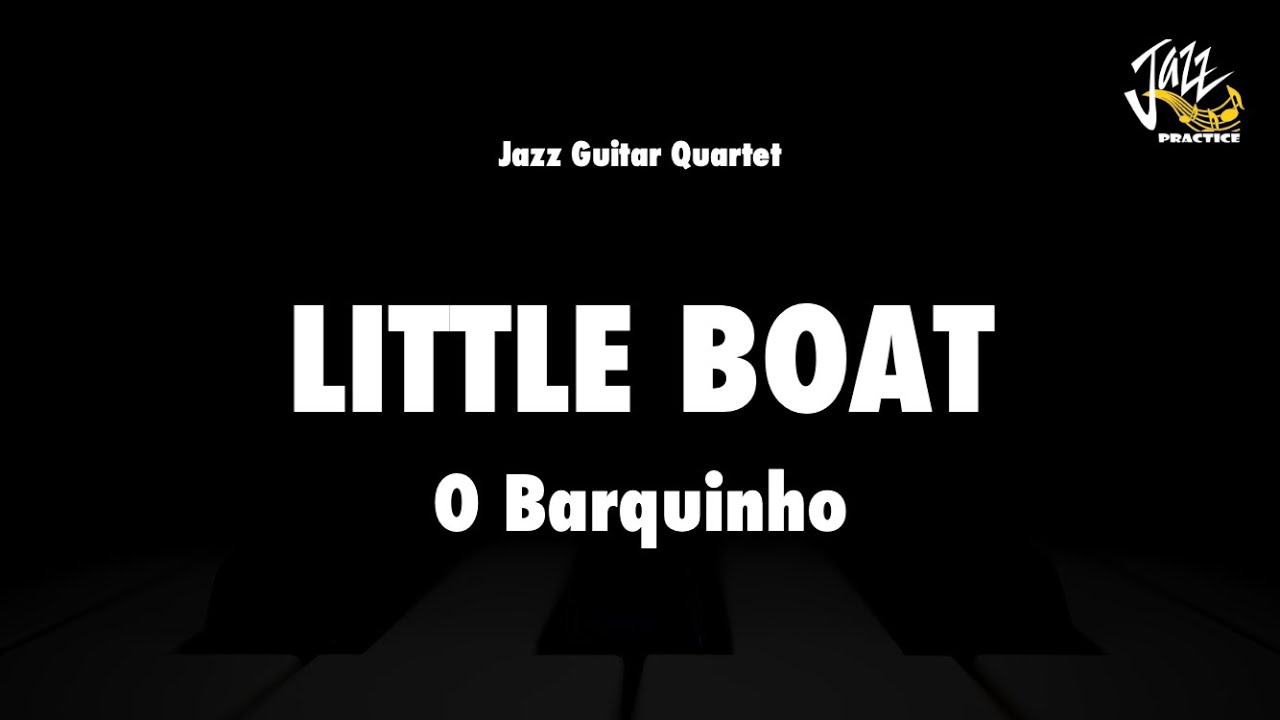 Little Boat (O Barquinho) - Jazz Practice Backing Track