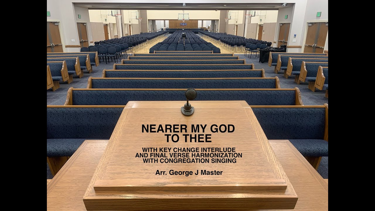 Nearer My God to Thee | Key Change Interlude | Final Verse Harmonization 